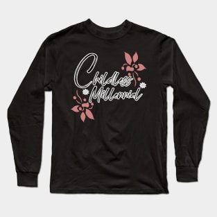 Childless Millennial Long Sleeve T-Shirt